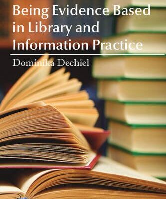 Being Evidence Based in Library and Information Practice