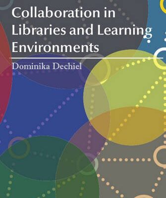 Collaboration in Libraries and Learning Environments