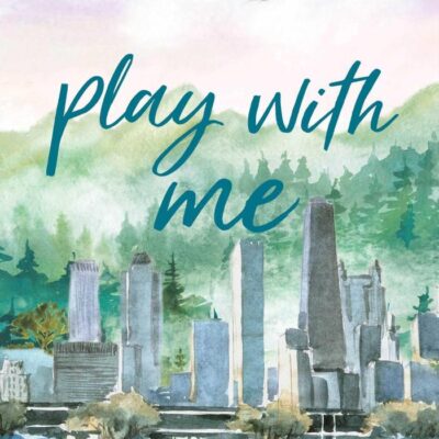 Play with Me: 2 (Playing for Keeps)