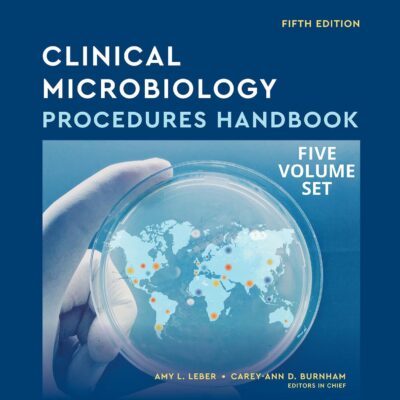 Clinical Microbiology Procedures Handbook (ASM Books)