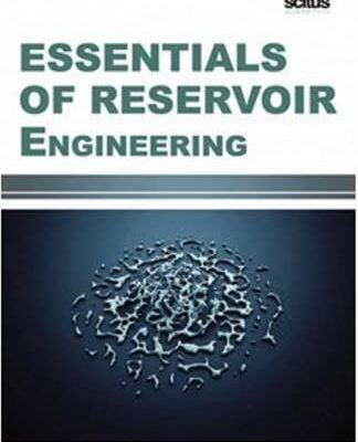 Essentials of Reservoir Engineering