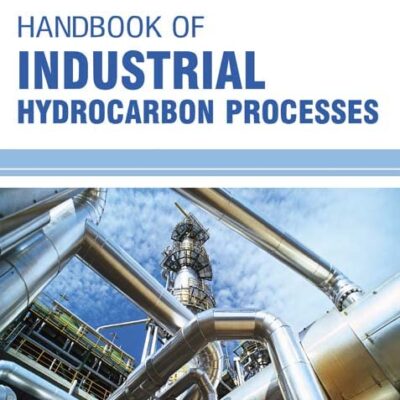 Handbook of Industrial Hydrocarbon Processes
