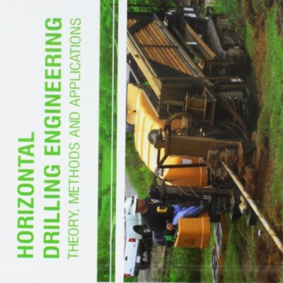 Horizontal Drilling Engineering - Theory, Methods and Applications
