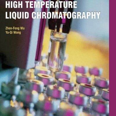 Handbook of High Temperature Liquid Chromatography