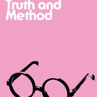 Truth and Method (Bloomsbury Revelations)