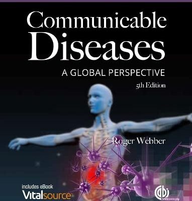 COMMUNICABLE DISEASES: A GLOBAL PERSPECTIVE-5TH ED.