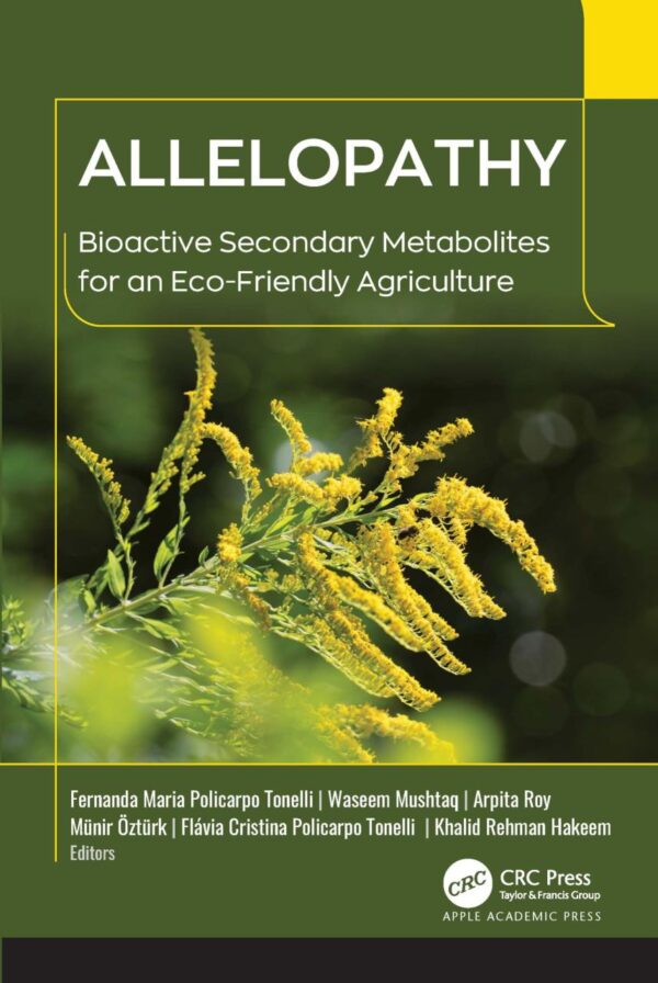 Allelopathy: Bioactive Secondary Metabolites for an Eco-friendly Agriculture
