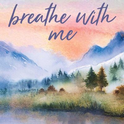 Breathe with Me: Volume 5 (Playing for Keeps)