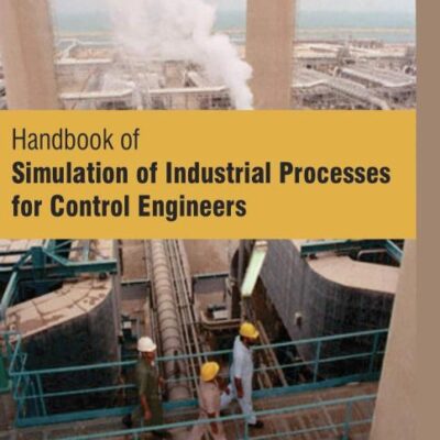 Handbook of Simulation of Industrial Processes for Control Engineers