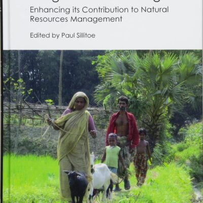 INDIGENOUS KNOWLEDGE: Enhancing its Contribution to Natural Resources Management