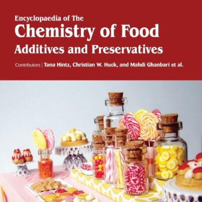 Encyclopaedia of the Chemistry of Food Additives and Preservatives (3 Volumes)