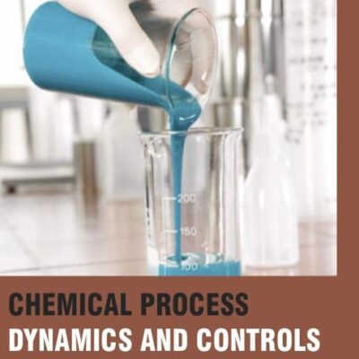 Chemical Process Dynamics and Controls