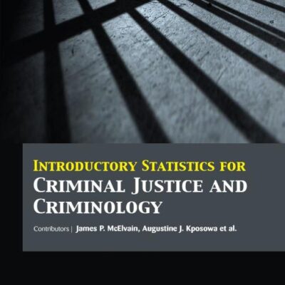 INTRODUCTORY STATISTICS FOR CRIMINAL JUSTICE AND CRIMINOLOGY (HB 2017)