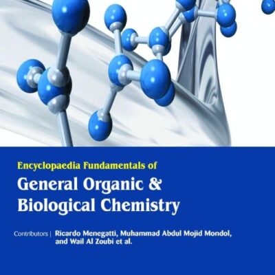 Encyclopaediac Fundamentals of General Organic and Biological Chemistry (3 Volumes)
