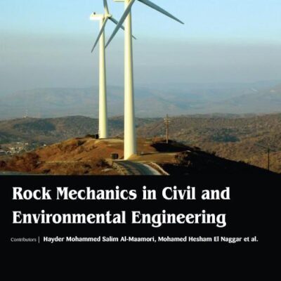 ROCK MECHANICS IN CIVIL AND ENVIRONMENTAL ENGINEERING (HB 2017)