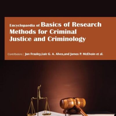 Encyclopaedia of Basics of Research Methods for Criminal Justice and Criminology (3 Volumes)