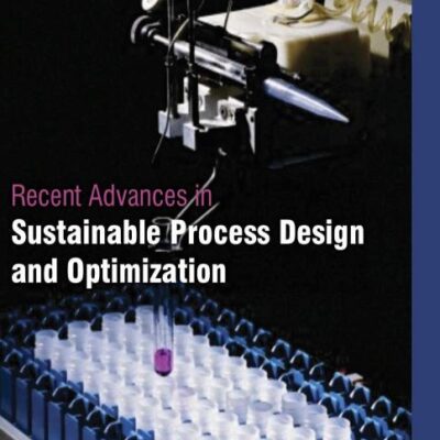 RECENT ADVANCES IN SUSTAINABLELPROCESS DESIGN AND OPTIMIZATION (HB 2017)