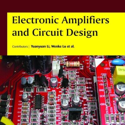 ELECTRONIC AMPLIFIERS AND CIRCUIT DESIGN (HB 2017)