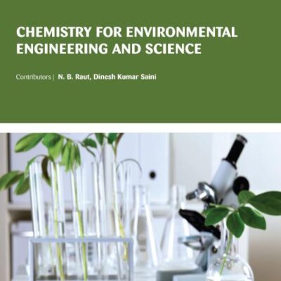 CHEMISTRY FOR ENVIRONMENTAL ENGINEERING AND SCIENCE (HB 2017)