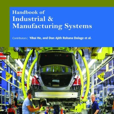 Handbook of Industrial and Manufacturing Systems (2 Volumes)