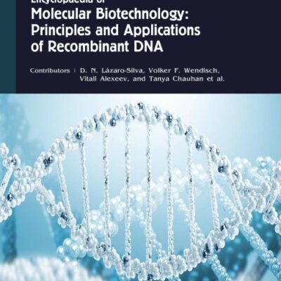 Encyclopaedia of Molecular Biotechnology: Principles and Applications of Recombinant DNA (4 Volumes)