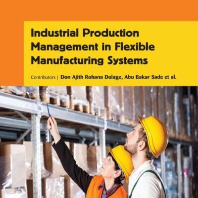 Industrial Production Management In Flexible Manufacturing Systems (Hb 2017)