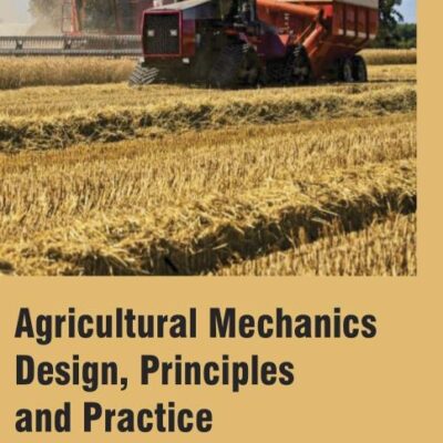 Agricultural Mechanics Design Principles And Practice (Hb 2017)