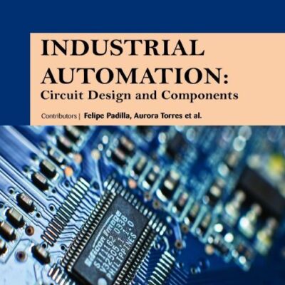 INDUSTRIAL AUTOMATION CIRCUIT DESIGN AND COMPONENTS (HB 2017)