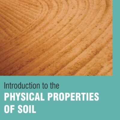 INTRODUCTION TO THE PHYSICAL PROPERTIES OF SOIL (HB 2017)