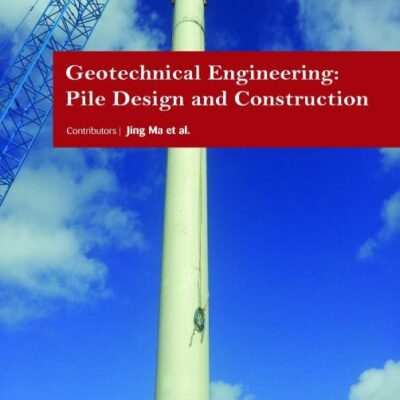 GEOTECHNICAL ENGINEERING PILE DESIGN AND CONSTRUCTION (HB 2017)