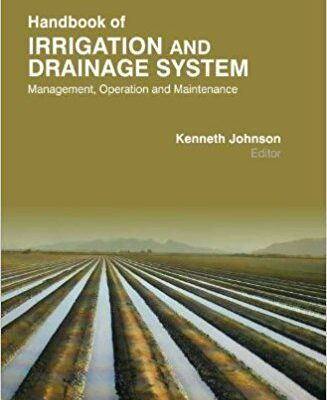 HANDBOOK OF IRRIGATION AND DRAINAGE SYSTEM MANAGEMENT OPERATION AND MAINTENANCE (HB 2017)