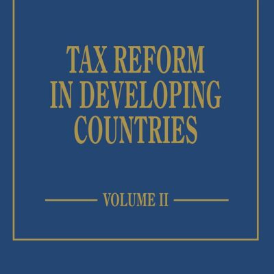 Tax Reform in Developing Countries (The International Library of Critical Writings in Economics series)