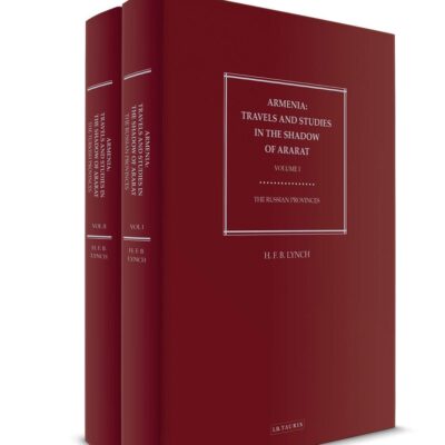 Armenia: Travels and Studies in the Shadow of Ararat