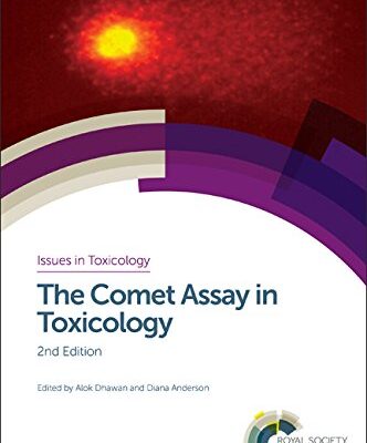 COMET ASSAY IN TOXICOLOGY: VOLUME 30 (Issues in Toxicology)