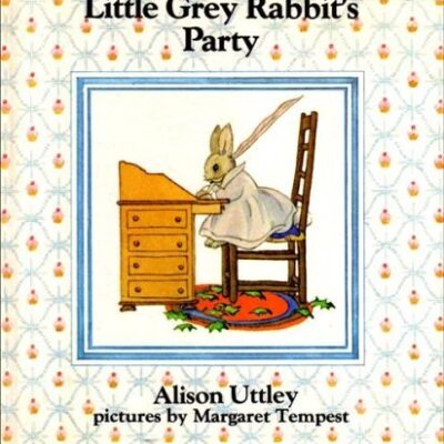 Little Grey Rabbit's Party (The Little Grey Rabbit library)