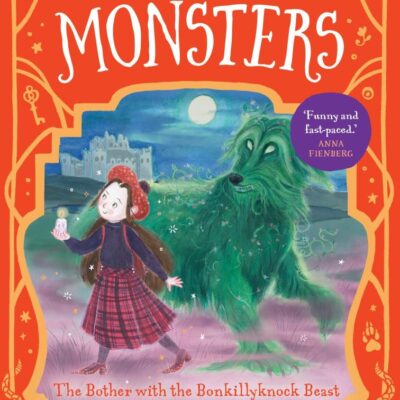 The Bother with the Bonkillyknock Beast: Miss Mary-Kate Martin's Guide to Monsters Book 3