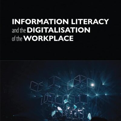Information Literacy and the Digitalization of the Workplace