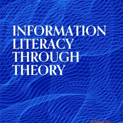 Information Literacy Through Theory