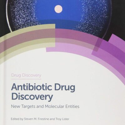 ANTIBIOTIC DRUG DISCOVERY: NEW TARGETS AND MOLECULAR ENTITIES: Volume 58