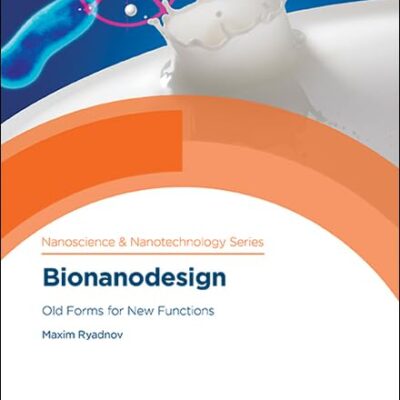 BIONANODESIGN : OLD FORMS FOR NEW FUNCTIONS, 2ND EDITION