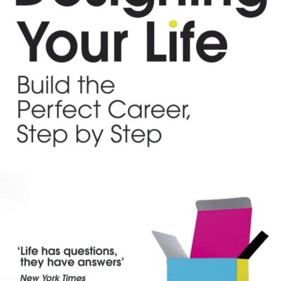 Designing Your Life: For Fans of Atomic Habits