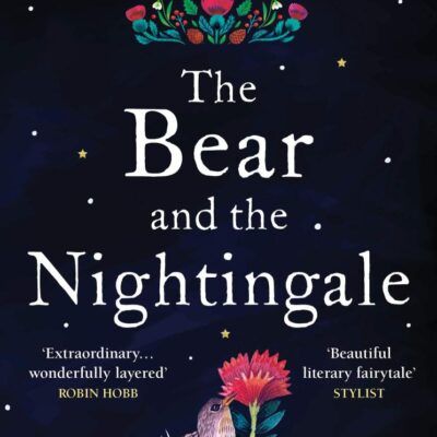 Bear and The Nightingale, The: (Winternight Trilogy) (Winternight Trilogy, 1)