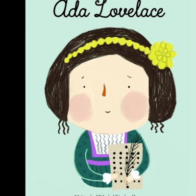 Ada Lovelace (Volume 10) (Little People, BIG DREAMS)