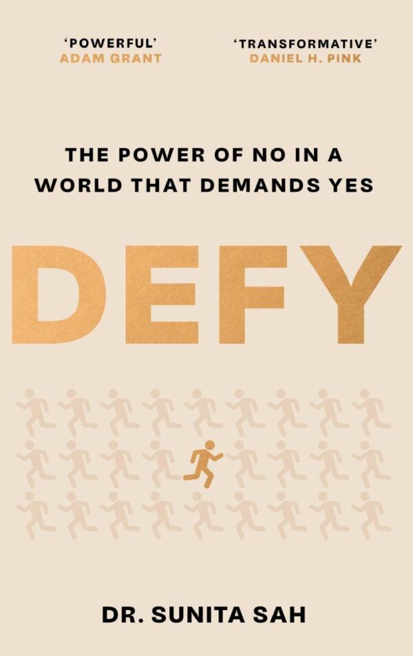 Defy: The Power Of No In A World That Demands Yes