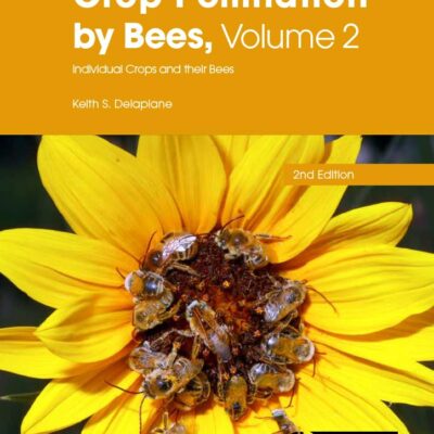 Crop Pollination by Bees, Volume 2: Individual Crops and their Bees