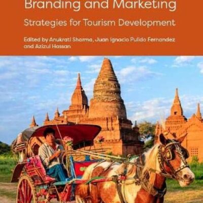 SUSTAINABLE DESTINATION BRANDING AND MARKETING : STRATEGIES FOR TOURISM DEVELOPMENT