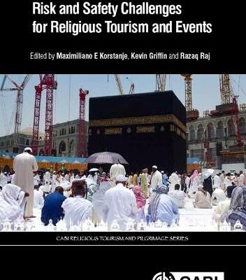 RISK AND SAFETY CHALLENGES FOR RELIGIOUS TOURISM AND EVENTS (CABI Religious Tourism and Pilgrimage Series)
