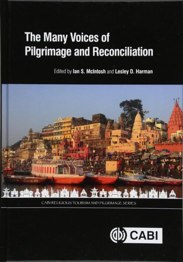 MANY VOICES OF PILGRIMAGE AND RECON (CABI Religious Tourism and Pilgrimage Series)