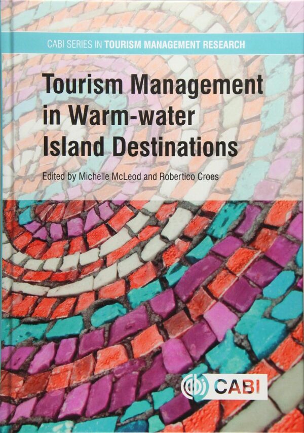 TOURISM MANAGEMENT IN WARM-WATER IS (CABI Series in Tourism Management Research)