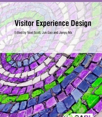 VISITOR EXPERIENCE DESIGN (CABI Series in Tourism Management Research)